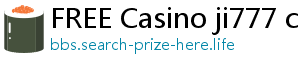 FREE Casino ji777 casino